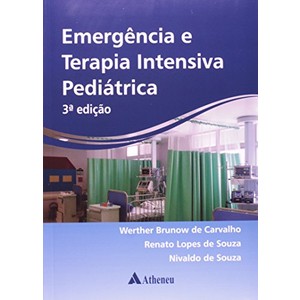 9788538805335 - EMERGÊNCIA E TERAPIA INTENSIVA PEDIÁTRICA - WERTHER BRUNOW DE CARVALHO