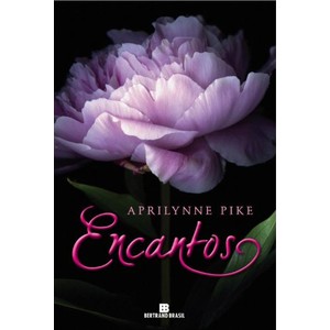 9788528615531 - ENCANTOS - VOL. 2 - SÉRIE FADAS - APRILYNNE PIKE