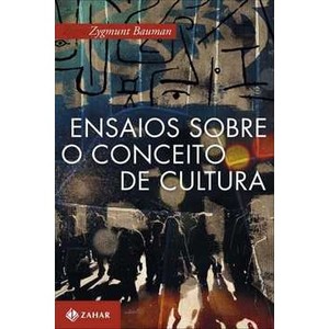 9788537808009 - ENSAIOS SOBRE O CONCEITO DE CULTURA - ZYGMUNT BAUMAN