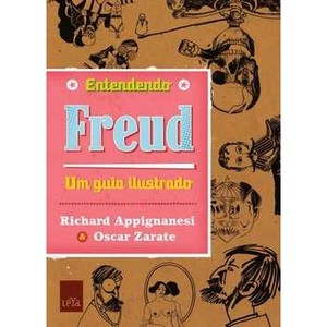 9788581780016 - ENTENDENDO FREUD - UM GUIA ILUSTRADO - RICHARD APPIGNANESI, OSCAR ZARATE