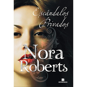 9788528617689 - ESCÂNDALOS PRIVADOS - NORA ROBERTS