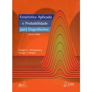 9788521619024 - ESTATÍSTICA APLICADA E PROBABILIDADE PARA ENGENHEIROS - 5ª ED. 2012 - DOUGLAS C. MONTGOMERY