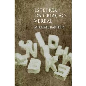 9788578274702 - ESTÉTICA DA CRIAÇÃO VERBAL - MIKHAIL BAKHTIN