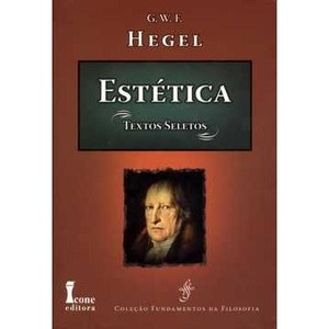 9788527411905 - ESTÉTICA - TEXTOS SELETOS - COL. FUNDAMENTOS DA FILOSOFIA - GEORG WILHELM FRIEDRICH HEGEL