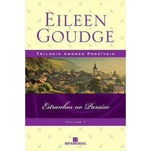 9788528614268 - ESTRANHOS NO PARAÍSO: TRILOGIA AMORES POSSÍVEIS - EILEEN GOUDGE