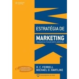 9788522107070 - ESTRATÉGIA DE MARKETING - 4ª EDIÇÃO - MICHAEL D. HARTLINE, O. C. FERRELL