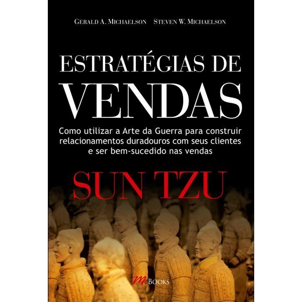 9788576802150 - ESTRATÉGIAS DE VENDAS SUN TZU - STEVEN A. MICHAELSON, GERALD A. MICHAELSON