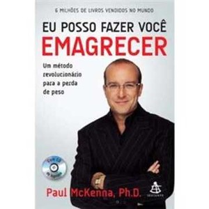 9788575428337 - EU POSSO FAZER VOCÊ EMAGRECER - UM MÉTODO REVOLUCIONÁRIO PARA A PERDA DE PESO - PAUL MCKENNA