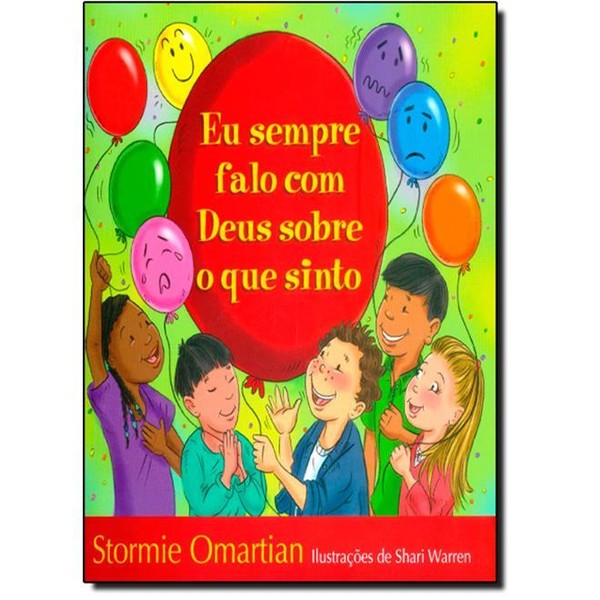 9788573258141 - EU SEMPRE FALO COM DEUS SOBRE O QUE SINTO - STORMIE OMARTIAN