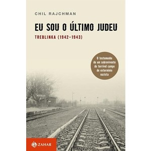 9788537801994 - EU SOU O ÚLTIMO JUDEU - CHIL RAJCHMAN