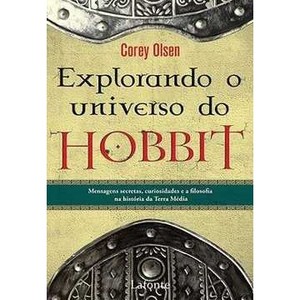 9788581860824 - EXPLORANDO O UNIVERSO DO HOBBIT - COREY OLSEN