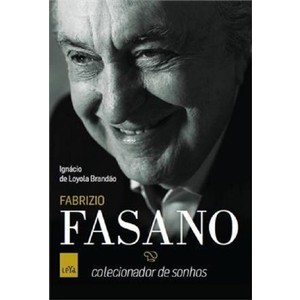 9788580449013 - FABRIZIO FASANO - COLECIONADOR DE SONHOS - IGNÁCIO DE LOYOLA BRANDÃO