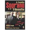 9788573748925 - FAMÍLIA SOPRANO E A FILOSOFIA - WILLIAM IRWIN; RICHARD GREENE; PETER VERNEZZE