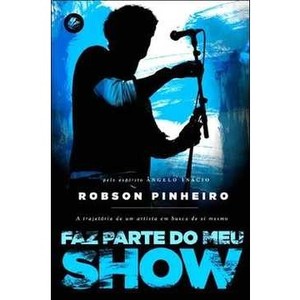 9788599818077 - FAZ PARTE DO MEU SHOW - PINHEIRO, ROBSON