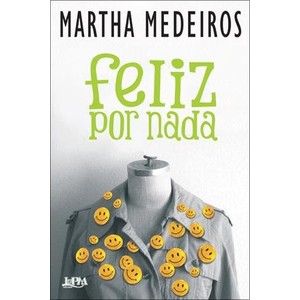 9788525423535 - FELIZ POR NADA - MARTHA MEDEIROS (852542353X)