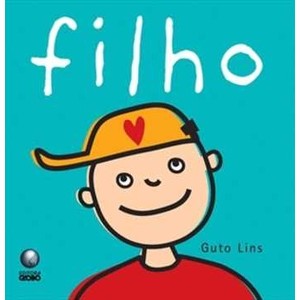 9788525044082 - FILHO - COL. FAMÍLIA - GUTO LINS