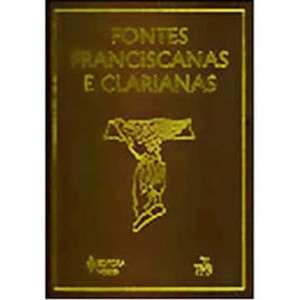 9788532629517 - FONTES FRANCISCANAS E CLARIANAS - 2ª ED. 2008 - FREI CELSO MÁRCIO TEIXEIRA