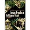 9788571108561 - FORÇAS ARMADAS E POLÍTICA NO BRASIL - JOSE MURILO DE CARVALHO