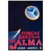 9788573280845 - FORCAS SEXUAIS DA ALMA - JORGE ANDREA