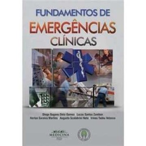 9788538802211 - FUNDAMENTOS DE EMERGÊNCIAS CLÍNICAS - HERLON SARAIVA MARTINS ; AUGUSTO SCALABRINI NETO ; IRINEU TADEU VELASCO