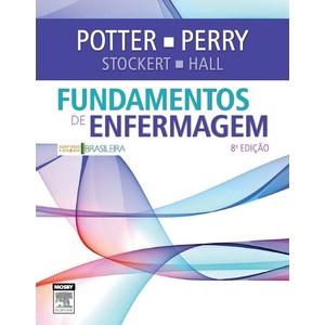 9788535261530 - FUNDAMENTOS DE ENFERMAGEM - 8ª ED. 2013 - ANNE GRIFFIN PERRY, PATRICIA POTTER