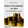 9788573937985 - FUNDOS DE INVESTIGAÇÕES EM AÇÕES: COMO ESCOLHER MELHOR O SEU GESTOR - CARLOS ALBERTO ORGE PINHEIRO (857393798X)