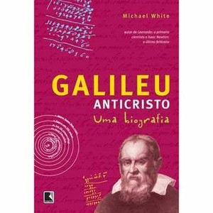 9788501079732 - GALILEU ANTICRISTO - MICHAEL WHITE