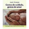 9788532303783 - GESTOS DE CUIDADO, GESTOS DE AMOR - ANDRÉ TRINDADE