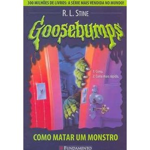 9788576761334 - GOOSEBUMPS COMO MATAR UM MONSTRO - R. L. STINE