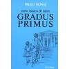 9788531601019 - GRADUS PRIMUS - CURSO BASICO DE LATIM 1 - RONAI, PAULO