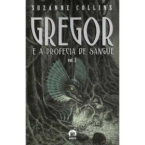 9788501081889 - GREGOR E A PROFECIA DE SANGUE (VOL. 3) - SUZANNE COLLINS