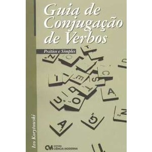 9788573938500 - GUIA DE CONJUGAÇÃO DE VERBOS - PRÁTICO E SIMPLES - IVO KORYTOWSKI