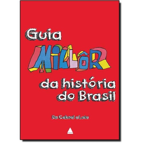 9788520938003 - GUIA MILLÔR DA HISTÓRIA DO BRASIL - MILLÔR FERNANDES