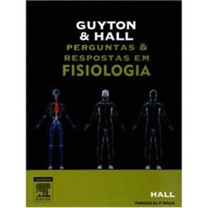 9788535245448 - GUYTON E HALL - PERGUNTAS E RESPOSTA EM FISIOLOGIA - HALL