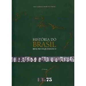 9788536117331 - HISTORIA DO BRASIL - RESUMO ESQUEMATICO - IVES GANDRA MARTINS FILHO