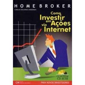 9788573935028 - HOME BROKER - COMO INVESTIR EM AÇÕES VIA INTERNET (ACOMPANHA CD-ROM - SISTEMA PROFITCHART) - CARLOS EDUARDO ANDERSEN