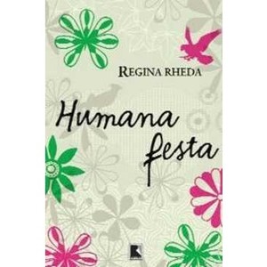 9788501081162 - HUMANA FESTA - REGINA RHEDA