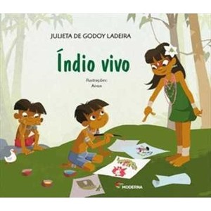 9788516073701 - INDIO VIVO ED3 - JULIETA DE GODOY LADEIRA (851607370X)