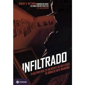 9788537806913 - INFILTRADO - NOVA ORTOGRAFIA - ROBERT K. WITTMAN