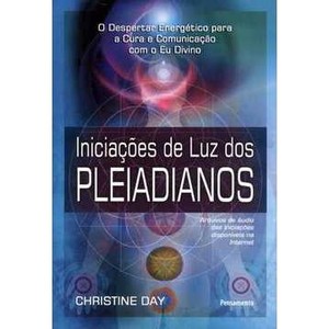 9788531517440 - INICIAÇÕES DE LUZ DOS PLEIADIANOS - CHRISTINE DAY