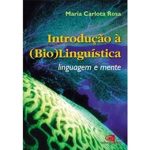 9788572444699 - INTRODUÇÃO À (BIO)LINGUÍSTICA - LINGUAGEM E MENTE - MARIA CARLOTA ROSA