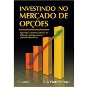 9788575221693 - INVESTINDO NO MERCADO DE OPÇÕES - ELVIS PFÜTZENREUTER