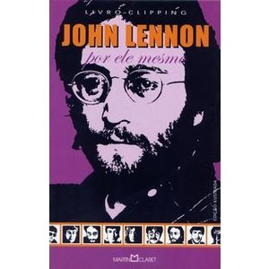 9788572321020 - JOHN LENNON POR ELE MESMO - MARCO ANTONIO MALLAGOLI