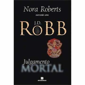 9788528613735 - JULGAMENTO MORTAL - NORA ROBERTS & J. D. ROBB