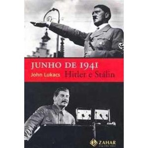 9788571109865 - JUNHO DE 1941- HITLER E STÁLIN - JOHN LUKACS