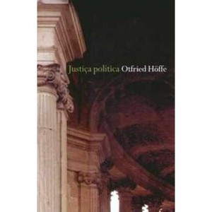 9788533621756 - JUSTICA POLITICA (C. JUSTICA E DIREITO) - OTFRIED HOFFE