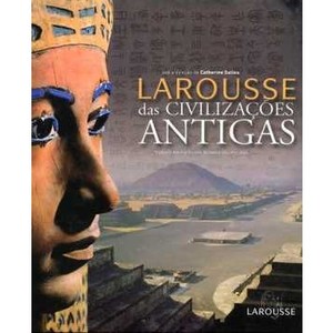 9788576354246 - LAROUSSE DAS CIVILIZAÇÕES ANTIGAS - SALLES CATHERINE