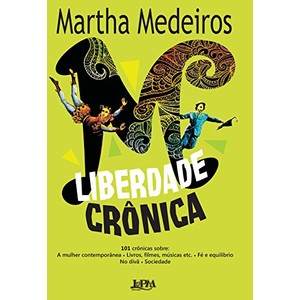 9788525431547 - LIBERDADE CRÔNICA - FORMATO CONVENCIONAL - MARTHA MEDEIROS