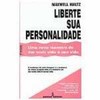 9788532300485 - LIBERTE SUA PERSONALIDADE - MALTZ, MAXWELL