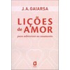 9788571830592 - LIÇÕES DE AMOR - PARA SOBREVIVER AO CASAMENTO - J.A.GAIARSA